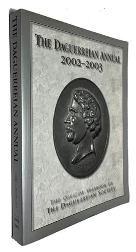 The Daguerreian Annual 2002-2003: The Official Yearbook of the Daguerreian Society
