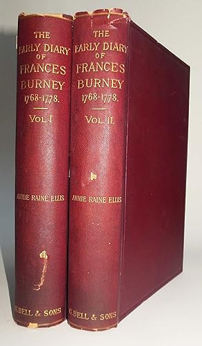 THE EARLY DIARY OF FRANCES BURNEY 1768-1778. WITH A SELECTION FROM HER CORRESPONDENCE, AND FROM T...