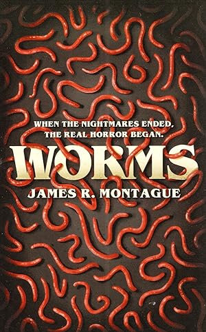 Worms : When The Nightmares Ended The Real Horror Began :