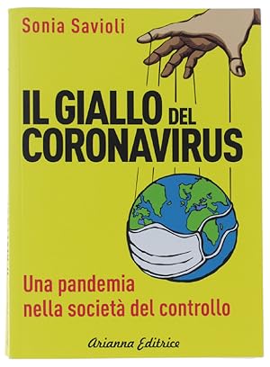 IL GIALLO DEL CORONAVIRUS. Una pandemia nella società del controllo.: