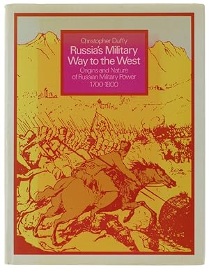 RUSSIA'S MILITARY WAY TO THE WEST. Origins and Nature of Russian Military Power 1700-1800. [hardc...