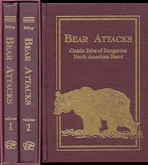 Bear Attacks: Classic Tales of Dangerous North American Bears (Volumes 1 & 2)