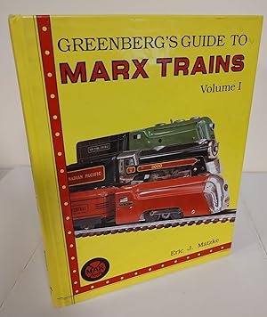 Greenberg's Guide to Marx Trains: Volume I; third edition