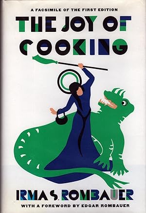 The Joy of Cooking. A Compilation of Reliable Recipes with a Casual Culinary Chat