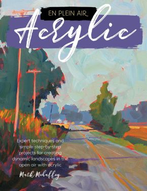 En Plein Air: Acrylic: Expert techniques and simple step-by-step projects for creating dynamic la...