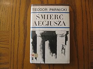 Smierc Aecjusza - Powiesc z Lat 451-457 (in Polish Language) Death of Aetius