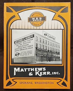 MATTHEWS & KERR, INC: Spokane Washington (restaurant and soda fountain catalogue
