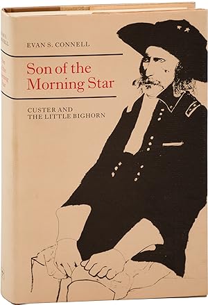 Son of the Morning Star: Custer and the Little Bighorn (First Edition)