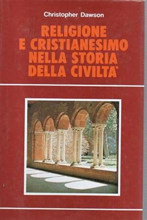 Religione e cristianesimo nella storia della civilta'