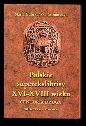 Polskie superekslibrisy XVI-XVIII wieku: centuria druga [Polish]