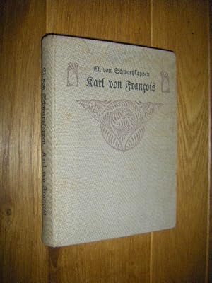 Karl von Francois. Ein Soldatenleben. Nach hinterlassenen Memoiren