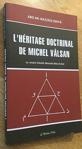 L héritage doctrinal de Michel Vâlsan. Le vénéré Cheikh Mustafâ Abd al-Azîz.