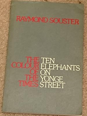 The colour of the times/Ten elephants on Yonge Street (Signed four times by poet)