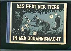 Das Fest der Tiere in der Johannisnacht - Ein besinnliches Bilderbuch für kleine und große Kinder...