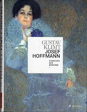 Gustav Klimt, Josef Hoffmann : pioniers of modernism