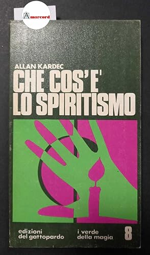 Kardec Allan, Che cos'é lo spiritismo, Gattopardo, 1971 - I