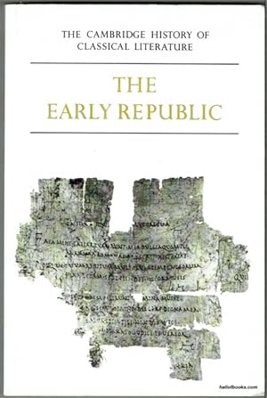 The Cambridge History Of Classical Literature Volume II Part I: The Early Republic