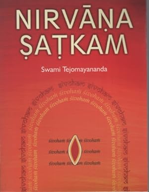 SRI SANKARACARYA'S NIRVANA SATKAM Commentary by Swami Tejomayananda
