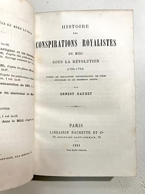 Histoire des Conspirations royalistes du midi sous la Révolution (1790 - 1793).