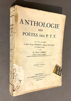 Anthologie des poètes des P.T.T. Sous le haut patronage de MM. Georges Lecomte et Édouard Estauni...