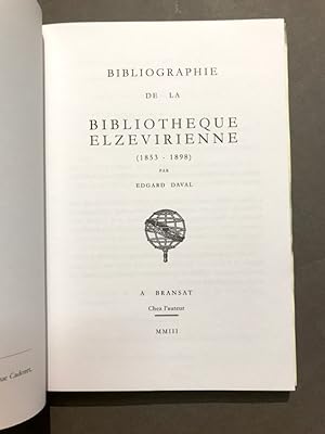 Bibliographie de la bibliothèque Elzevirienne. (1853 - 1898).