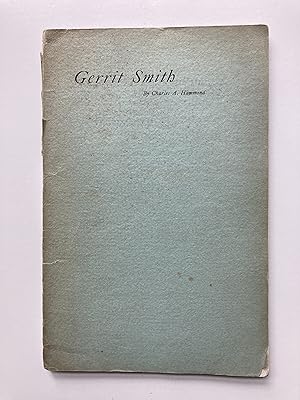 GERRIT SMITH: THE STORY OF A NOBLE MAN'S LIFE