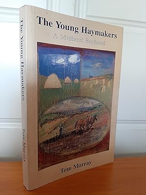 The Young Haymakers: A Midland Boyhood [Inscribed by Author]