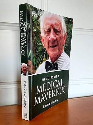 Memoirs of a Medical Maverick [Inscribed by Author]
