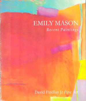 Emily Mason: Recent Paintings. Exhibition at David Findlay Jr. Fine Art, 3-31 March 2011.