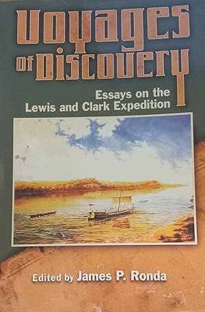 Voyages of Discovery: Essays on the Lewis and Clark Expedition