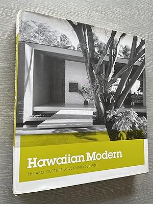 Hawaiian Modern: The Architecture of Vladimir Ossipoff
