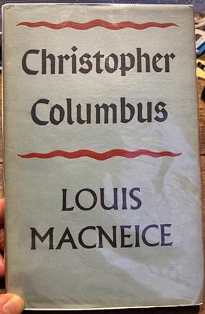Christopher Columbus : A Radio Play [together with a signed letter]