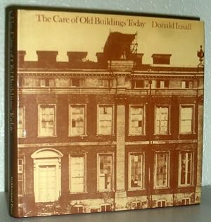 The Care of Old Buildings Today - a practical guide