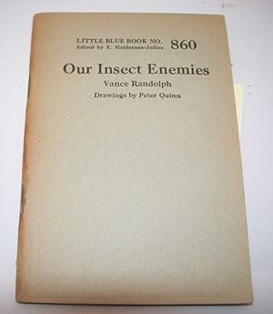 Our Insect Enemies (Little Blue Book No. 860)