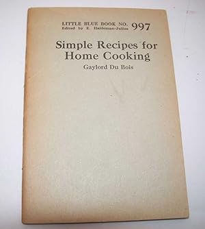 Simple Recipes for Home Cooking (Little Blue Book No. 997)