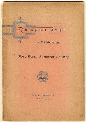 The Russian Settlement in California Known as Fort Ross. Founded 1812, abandoned 1841. Why the Ru...