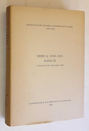 Akten Zur Deutschen Ausewartigen Politik: Serie A 1918-25 Band III