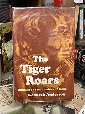 The Tiger Roars: Hunting the Man-Eaters of India
