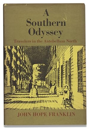 A Southern Odyssey, Travelers in the Antebellum North. [inscribed and signed by the author]
