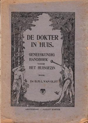 De dokter in huis. Geneeskundig handboek voor het huisgezin.