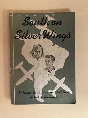 SOUTH on SILVER WINGS: A Christian Travel Book for Boys and Girls