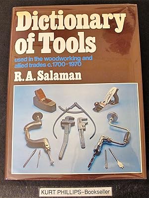 Dictionary of Tools Used in the Woodworking and Allied Trades c. 1700-1970