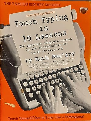 Touch Typing In 10 Lessons (The Shortest Complete Course In The Fundamentals Of Touch Typewriting)