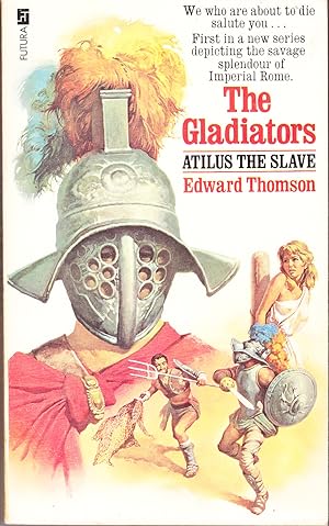 The Gladiators: Atilus the Slave