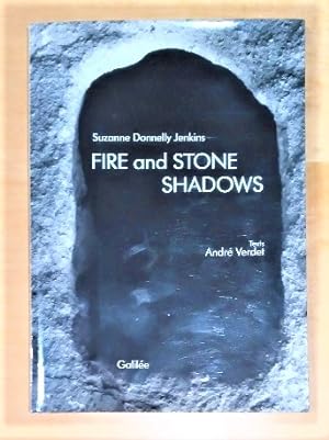 Feux et Ombres de Pierres / Fire and Stone Shadows