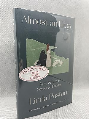Almost an Elegy: New and Later Selected Poems (Signed First Edition)