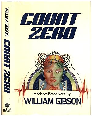 Count Zero / A Science Fiction Novel (SIGNED FIRST PRINTING)