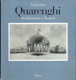Giacomo Quarenghi : architetture e vedute