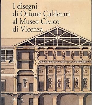 I disegni di Ottone Calderari al Museo Civico di Vicenza
