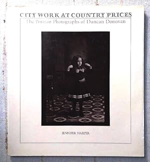 City Work at Country Prices: The Portrait Photographs of Duncan Donovan
